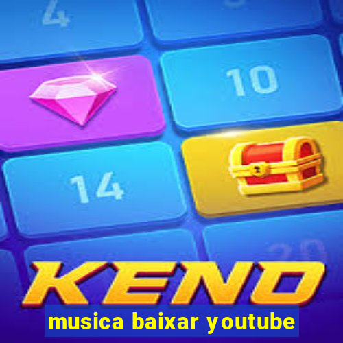 musica baixar youtube